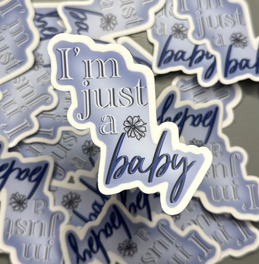 I'm Just a Baby Sticker