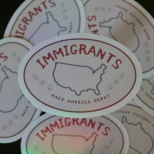 Immigrants Make America Great Sticker