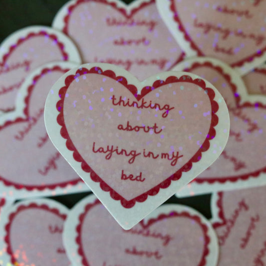 Thinking About Laying in My Bed Sticker