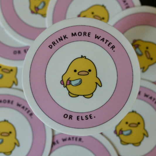 Drink More Water or Else Sticker